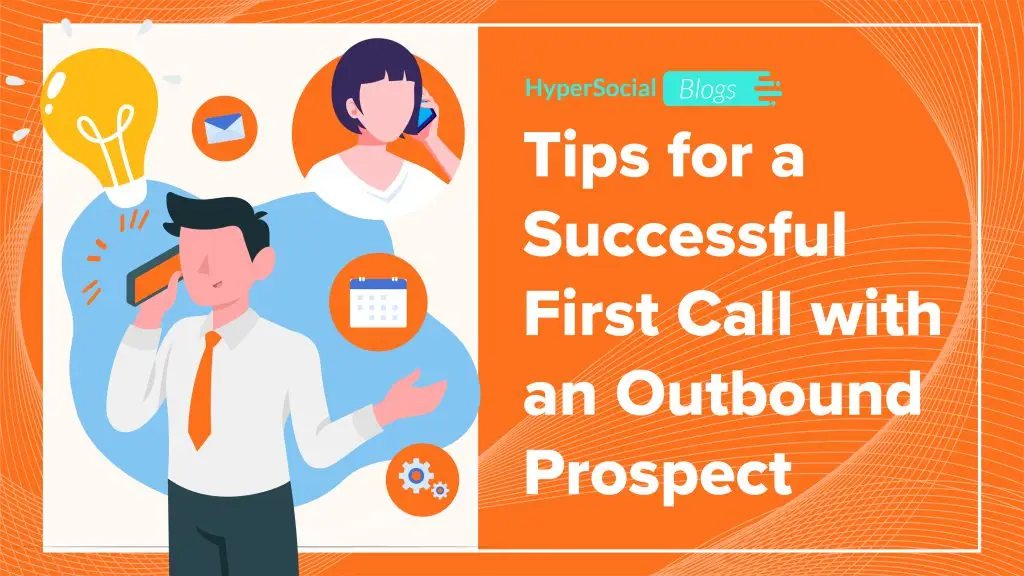 Tips for Running a Successful First Call with an Outbound Prospect 01 1 1 1024x576 1